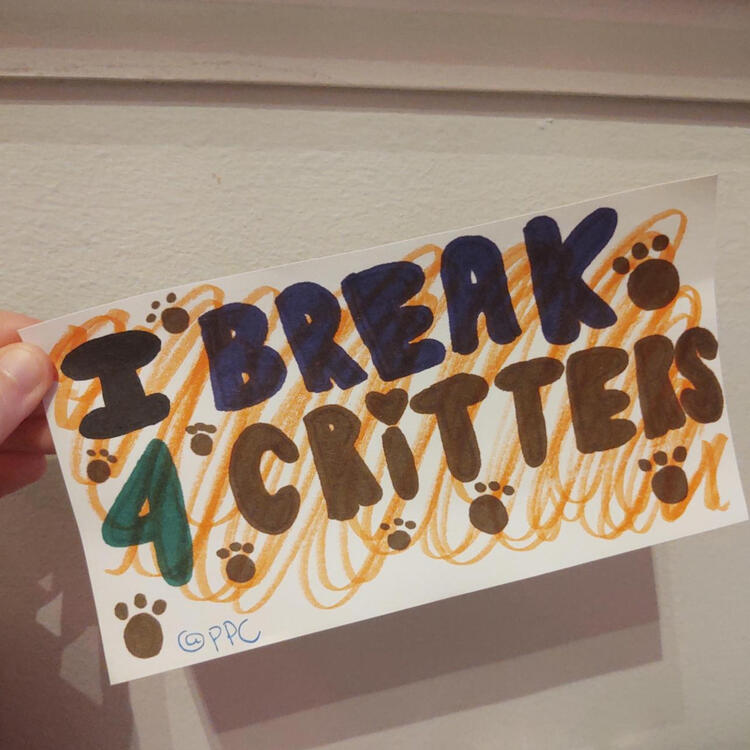 I BREAK FOR CRITTERS BUMPER STICKER